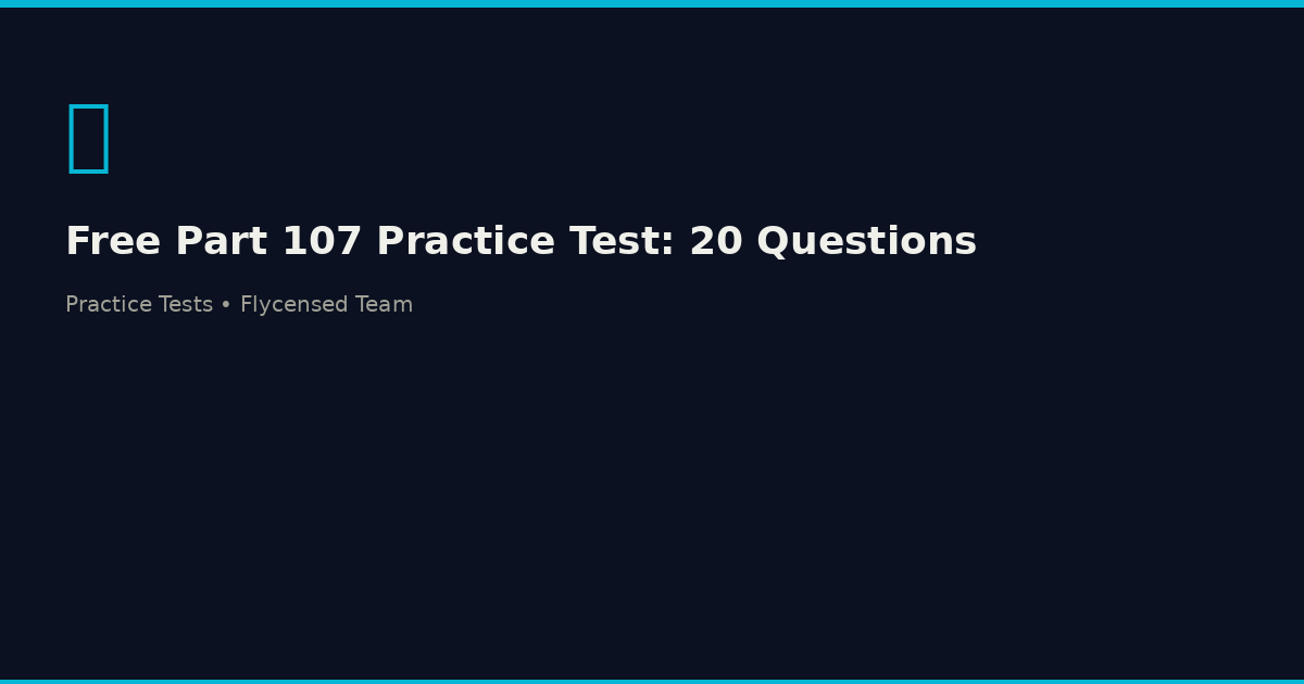 Free Part 107 Practice Test: 20 Questions with Answers